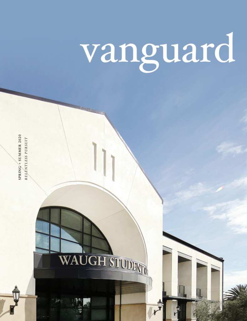 Vanguard Magazine Spring Summer 2020 By Vanguard University Issuu