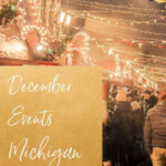 2022 December Michigan Events Month Calendar Michigan Michigan