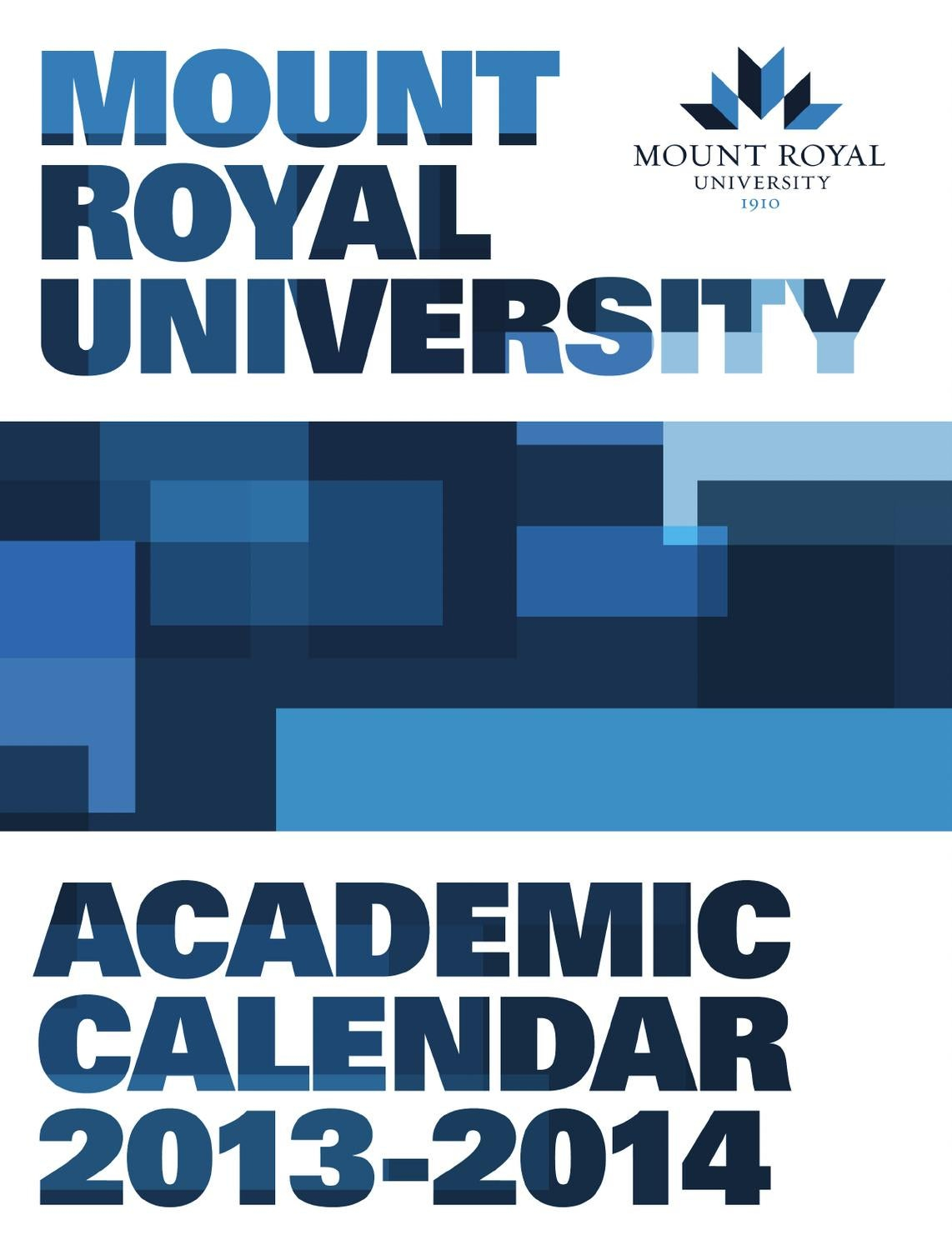 Mount Royal 2013 2014 Academic Calendar By Mount Royal University Issuu