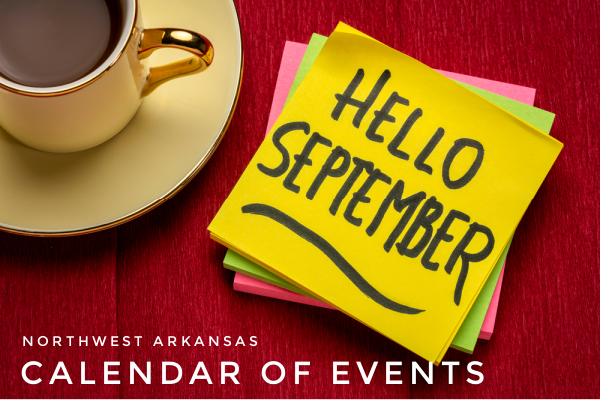 Northwest Arkansas Calendar Of Events September 2022
