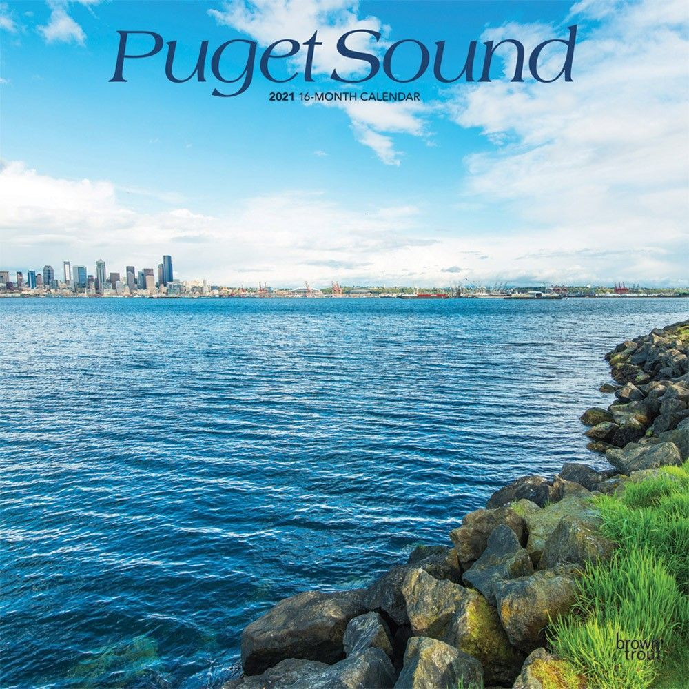 Puget Sound Wall Calendar Sound Wall Wall Calendar Puget