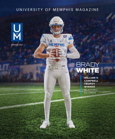 University Of Memphis Magazine Spring 2021 By University Of Memphis 